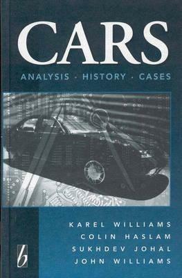 Cars: Analysis, History, Cases - Karel Williams,John Williams,Colin Haslam - cover