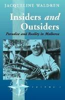 Insiders and Outsiders: Paradise and Reality in Mallorca