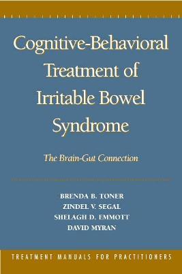 Cognitive-Behavioral Treatment of Irritable Bowel Syndrome: The Brain-Gut Connection - Brenda B. Toner,Zindel V. Segal,Shelagh D. Emmott - cover