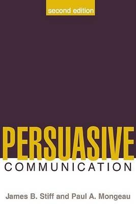 Persuasive Communication - Paul A. Mongeau,James B. Stiff - cover