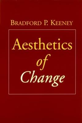 Aesthetics of Change - Bradford P. Keeney - cover