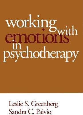 Working with Emotions in Psychotherapy - Leslie S. Greenberg,Sandra C. Paivio - cover