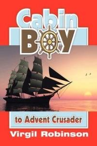 Cabin Boy to Advent Crusader - Virgil Robinson - cover