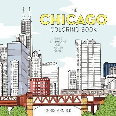 The Chicago Coloring Book: Iconic Landmarks and Hidden Gems (Adult Coloring Book) - cover