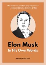 Elon Musk: In His Own Words