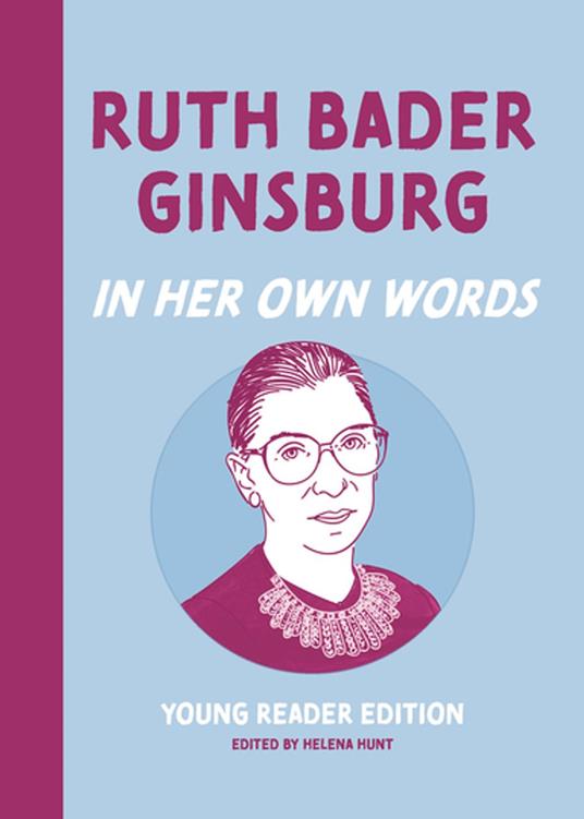 Ruth Bader Ginsburg: In Her Own Words: Young Reader Edition - Helena Hunt - ebook