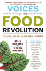 Voices of the Food Revolution: You Can Heal Your Body and Your World with Food!