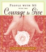 People with Ms with the Courage to Give