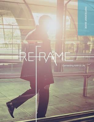 Reframe Participant Guide - Marketplace Institute Regent College - cover