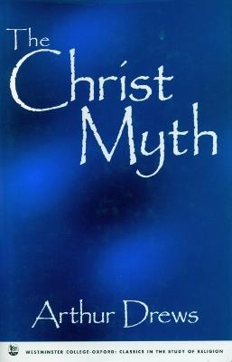 The Christ Myth - Arthur Drews - cover