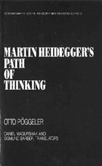 Martin Heidegger's Path of Thinking