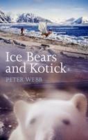 Ice Bears And Kotick - Peter Webb - cover