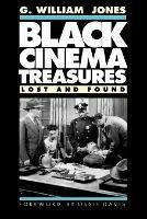 Black Cinema Treasures: Lost and Found - G. William Jones - cover