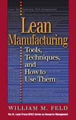 Lean Manufacturing: Tools, Techniques, and How to Use Them