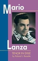 Mario Lanza: Tenor in Exile