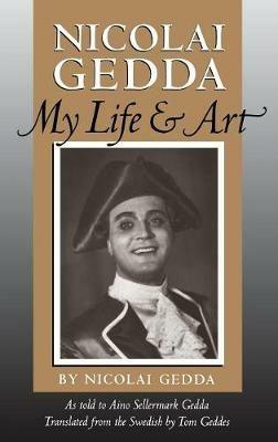 Nicolai Gedda: My Life and Art - Nicolai Gedda - cover