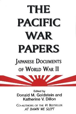 The Pacific War Papers: Japanese Documents of World War II - cover