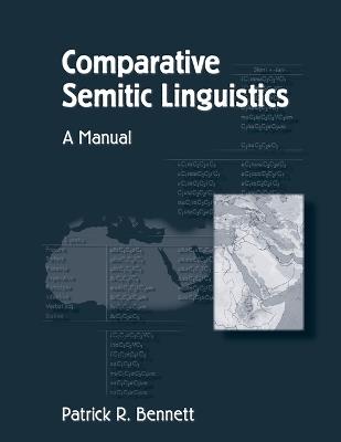 Comparative Semitic Linguistics: A Manual - Patrick R. Bennett - cover