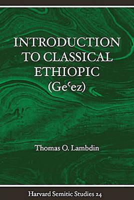 Introduction to Classical Ethiopic (Ge'ez) - Thomas Lambdin - cover
