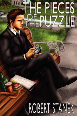 The Pieces of the Puzzle: A Scott Evers Novel - Robert Stanek - cover