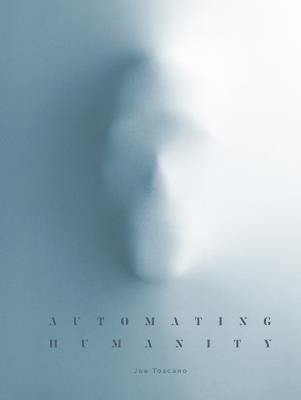Automating Humanity - Joe Toscano - cover