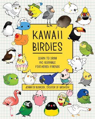 Kawaii Birdies: Learn to Draw 80 Adorable Feathered Friends - Jen Budrock - cover