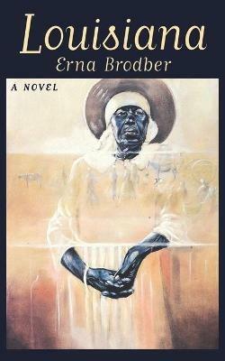 Louisiana: A Novel - Erna Brodber - 2