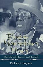 Blues Mandolin Man: The Life and Music of Yank Rachell