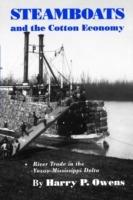 Steamboats and the Cotton Economy: River Trade in the Yazoo-Mississippi Delta
