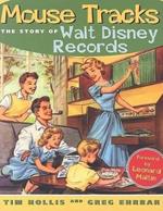 Mouse Tracks: The Story of Walt Disney Records