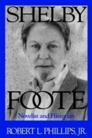 Shelby Foote: Novelist and Historian