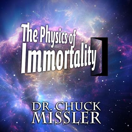 Physics of Immortality, The