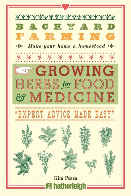 Backyard Farming: Growing Herbs for Food and Medicine