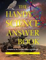 The Handy Science Answer Book: 5th Edition