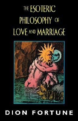 Esoteric Philosophy of Love and Marriage - cover