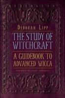 Study of Witchcraft: A Guidebook to Advanced Wicca - cover