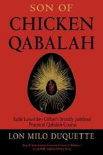 Son of Chicken Qabalah: Rabbi Lamed Ben Clifford's (Mostly Painless) Practical Qabalah Course