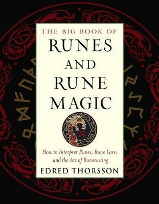 The Big Book of Runes and Rune Magic: How to Interpret Runes, Rune Lore, and the Art of Runecasting - Edred Thorsson - cover