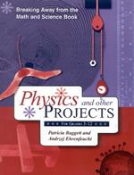 Breaking Away from the Math and Science Book: Physics and Other Projects for Grades 3-12