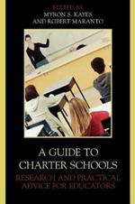 A Guide to Charter Schools: Research and Practical Advice for Educators