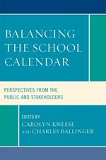 Balancing the School Calendar: Perspectives from the Public and Stakeholders