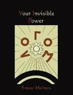 Your Invisible Power