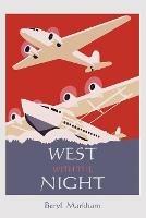 West with the Night - Beryl Markham - cover