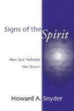 Signs of the Spirit: How God Reshapes the Church