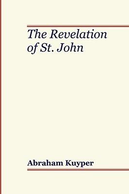 Revelation of St. John - Abraham Kuyper - cover