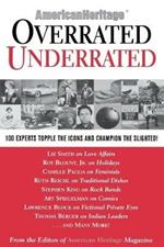 Overrated/Underrated: 100 Experts Topple the Icons and Champion the Slighted!