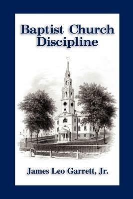 Baptisit Church Discipline - James Leo Garrett - cover