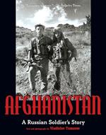 Afghanistan: A Russian Soldier's Story