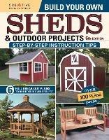 Build Your Own Sheds & Outdoor Projects Manual, Sixth Edition - Design America Inc. - cover