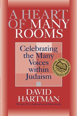 A Heart of Many Rooms: Celebrating the Many Voices within Judaism - David Hartman - cover
